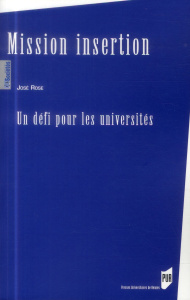 Mission d'insertion. Un défi pour les universités - Rose José