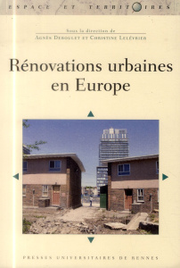 Rénovations urbaines en Europe - Deboulet Agnès ; Lelévrier Christine