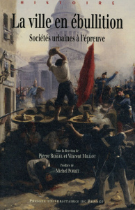 La ville en ébullition. Sociétés urbaines à l'épreuve, avec 1 DVD - Bergel Pierre ; Milliot Vincent ; Porret Michel