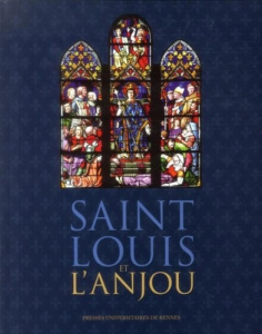 Saint Louis et l'Anjou - Vacquet Etienne