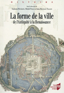 La forme de la ville. De l'Antiquité à la Renaissance - Bourdin Stéphane ; Paoli Michel ; Reltgen-Tallon A
