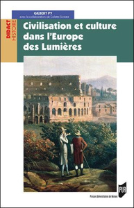 Civilisation et culture dans l'Europe des Lumières - Py Gilbert ; Scherer Colette