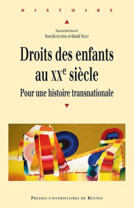 Droits des enfants au XXe siècle. Pour une histoire transnationale - Denéchère Yves ; Niget David