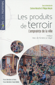 Les produits de terroir. L'empreinte de la ville - Marache Corinne ; Meyzie Philippe ; Ferrière Le Va