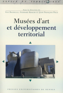 Musées d'art et développement territorial - Baudelle Guy ; Krauss Gerhard ; Polo Jean-François
