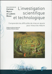 L'investigation scientifique et technologique. Comprendre les difficultés de mise en oeuvre pour mie - Marlot Corinne ; Morge Ludovic ; Venturini Patrice