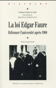 La loi Edgar Faure. Réformer l'université après 1968 - Poucet Bruno ; Valence David ; Godfrain Jacques