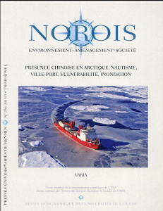 Norois N° 236 - 2015/3 : Présence chinoise en Arctique, nautisme, ville-port, vulnérabilité, inondat - Lasserre Frédéric ; Alexeeva Olga V. ; Grimaud Eli