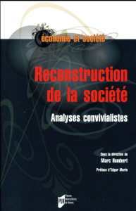 Reconstruction de la société. Analyses convivialistes - Humbert Marc ; Morin Edgar