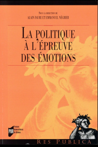 La politique à l'épreuve des émotions - Faure Alain ; Négrier Emmanuel