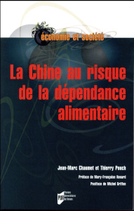 La Chine au risque de la dépendance alimentaire - Chaumet Jean-Marc ; Pouch Thierry ; Renard Mary-Fr