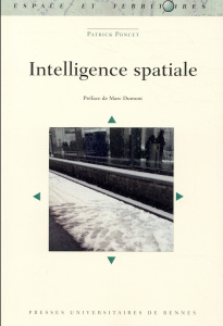Intelligence spatiale - Poncet Patrick ; Dumont Marc