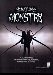 Signatures du monstre - Chassay Jean-François ; Machinal Hélène ; Marrache