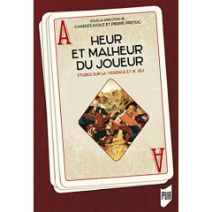 Heur et malheur du joueur. Etudes sur la violence et le jeu - Illouz Charles ; Prétou Pierre