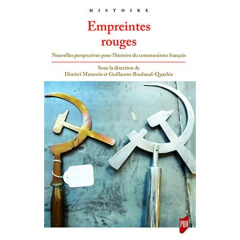 Empreintes rouges. Nouvelles perspectives pour l'histoire du communisme français - Manessis Dimitri ; Roubaud-Quashie Guillaume