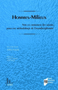 Hommes-milieux. Vers un croisement des savoirs pour une méthodologie de l'interdisciplinarité - Pomade Adélie ; Thiébault Stéphanie