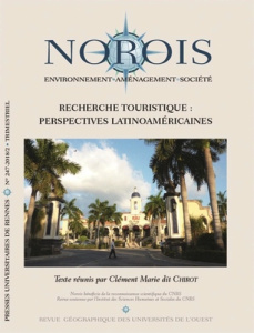 Norois N° 247-2018/2 : Recherche touristique : perspectives latino-américaines - Marie dit Chirot Clément ; Maillet Grégoire