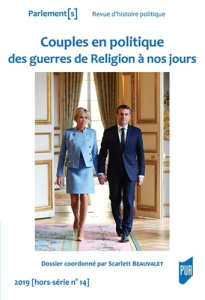 Parlement[s Hors-série N° 14/2019 : Couples en politique, des guerres de religion à nos jours - Beauvalet Scarlett