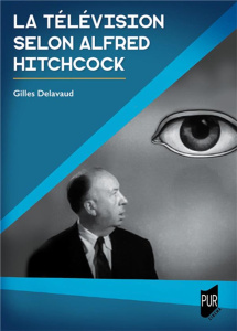 La télévision selon Alfred Hitchcock - Delavaud Gilles