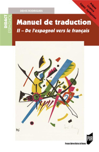 Manuel de traduction. Tome 2, Version espagnole moderne - Rodrigues Denis