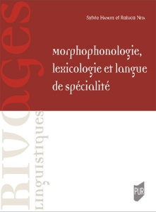 Morphophonologie, lexicologie et langue de spécialité - Hanote Sylvie ; Nita Raluca
