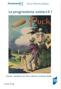 Parlement[s N° 35/2022 : Le progressisme existe-t-il ? - Allorant Pierre ; Badier Walter