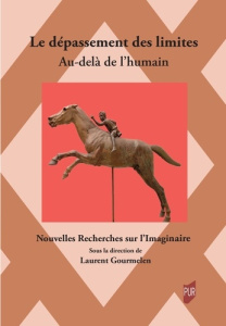 Le dépassement des limites. Au-delà de l'humain - Gourmelen Laurent