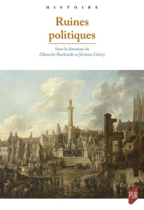 Ruines politiques - Burkardt Albrecht ; Grévy Jérôme