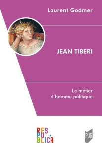 Jean Tiberi. Le métier d'homme politique - Godmer Laurent