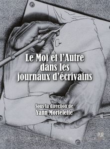 Le Moi et l'Autre dans les journaux d'écrivains - Mortelette Yann