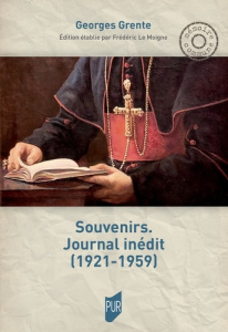 Souvenirs. Journal inédit (1921-1959) - Grente Georges ; Le Moigne Frédéric