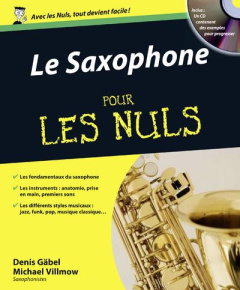 Le Saxophone pour les nuls. Avec 1 CD audio MP3 - Gabel Denis ; Villmow Bernhard ; Mascureau Constan
