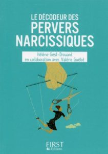 Le décodeur des pervers narcissiques - Gest Hélène ; Guélot Valérie