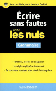 Ecrire sans fautes pour les nuls. Grammaire - Bodelet Gaëlle