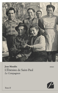 L'Ébéniste de Saint-Paul - Tome II. Le Compagnon - Mondin Jean