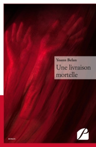 Une livraison mortelle - Belan Yoann