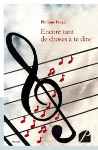 Encore tant de choses à te dire - Froget Philippe