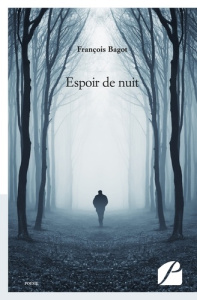 Espoir de nuit - Bagot François