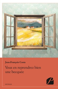 Vous en reprendrez bien une becquée - Costa Jean-François