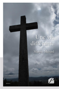 Une vie différente - Mezard Maryse