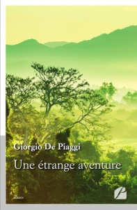Une étrange aventure - De Piaggi Giorgio