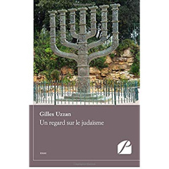 Un regard sur le judaisme - Uzzan Gilles