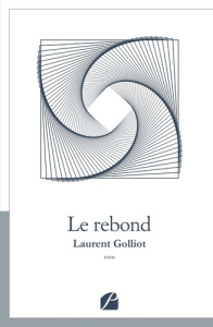 Le rebond - Golliot Laurent