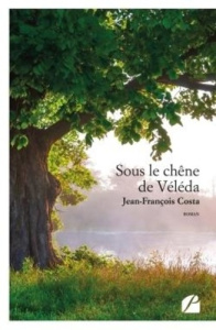 Sous le chêne de Véléda - Costa Jean-François