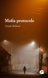 Mafia protocole - Molinari Claude