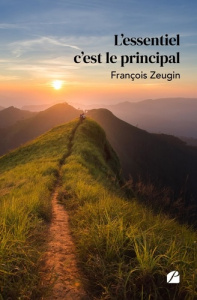 L'essentiel c'est le principal - Zeugin François