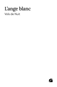 L'ange blanc - Vols De nuit
