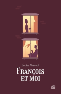 François et moi - Phaneuf Louise