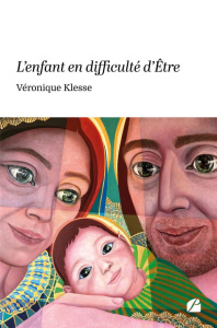 L'enfant en difficulté d'Être - Klesse Véronique