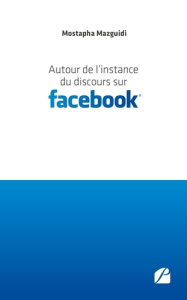 Autour de l'instance du discours sur Facebook - Mazguidi Mostapha